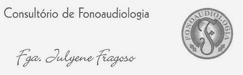 Consultorio de Fonoaudiologia ( Dra Julyene Fragoso)
